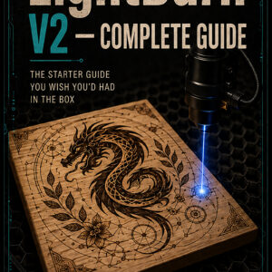 LightBurn V2 — Complete Guide